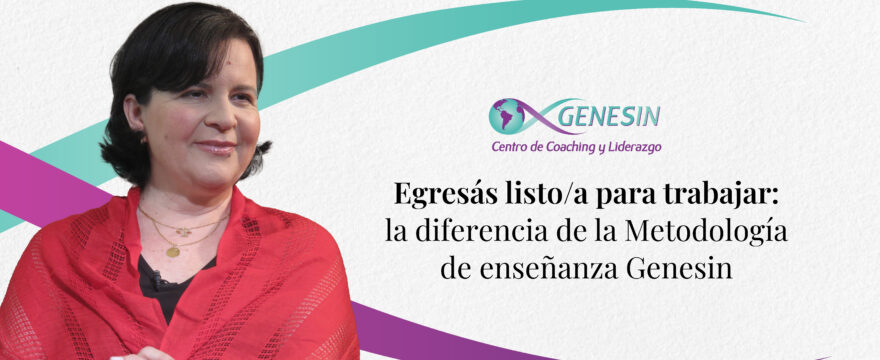 Con la Metodología Genesin egresás listo/a para trabajar