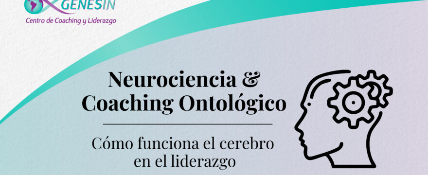 El impacto de las Neurociencias en el Coaching ontológico